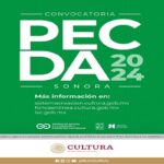 El Sistema Creación y el gobierno de Sonora publican la convocatoria PECDA 2024