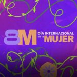 DÍA INTERNACIONAL DE LA MUJER CON MUJERES QUE INSPIRAN Y HACEN HISTORIA