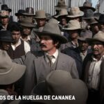 NUESTRO CINE CONMEMORA LOS 120 AÑOS DE LA HUELGA DE CANANEA